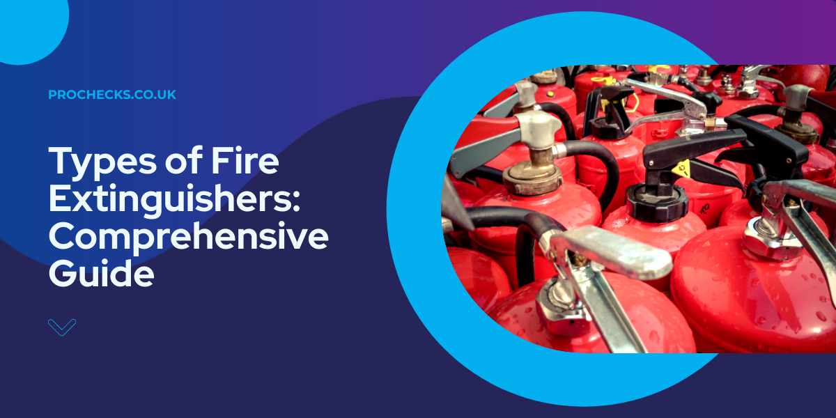 Types Of Fire Extinguishers Comprehensive Guide Landlord Safety Certificates Pro Checks 