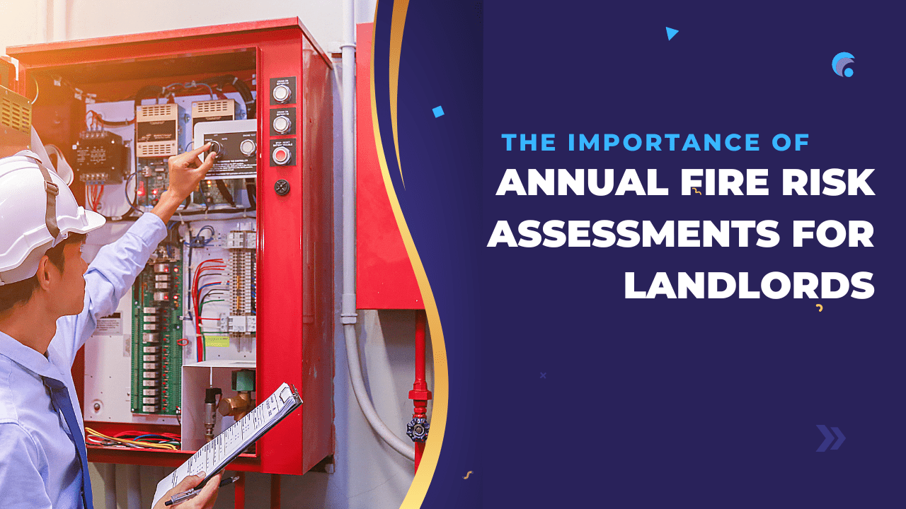 The Importance Of Annual Fire Risk Assessments For Landlords Landlord