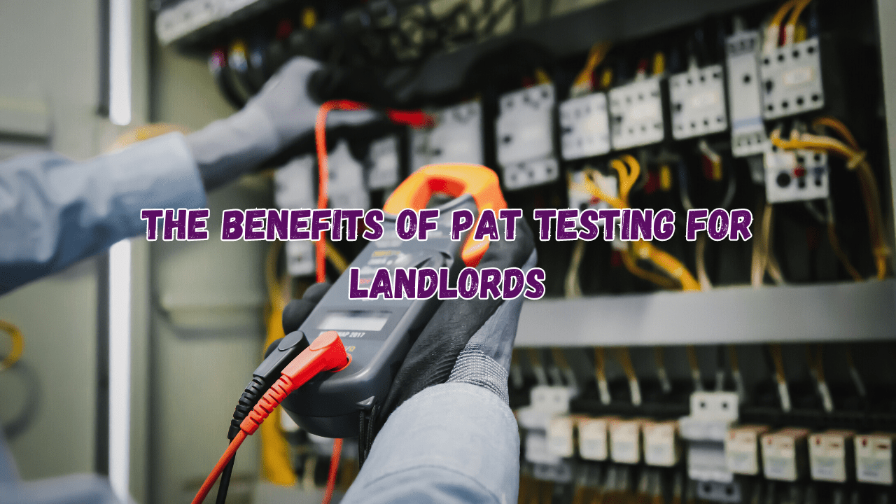 The Benefits Of Pat Testing For Landlords Landlord Safety