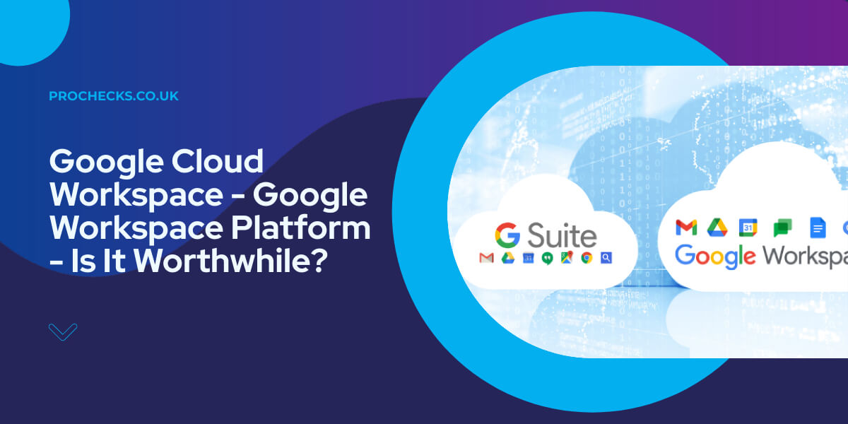 Google Cloud Workspace Google Workspace Platform Is It Worthwhile