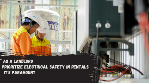 Electrical Safety In Rental Properties