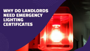 Why-Do-Landlords-Need-Emergency-Lighting-Certificates