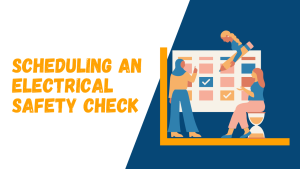Scheduling An Electrical Safety Check