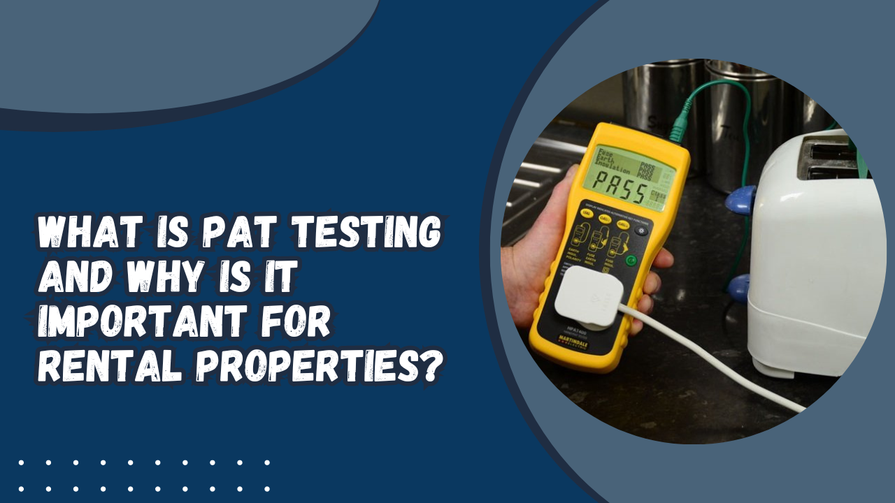 What Is Pat Testing And Why Is It Important For Rental Properties ...