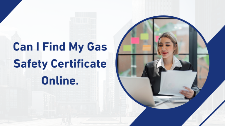 Can I Find My Gas Safety Certificate Online.