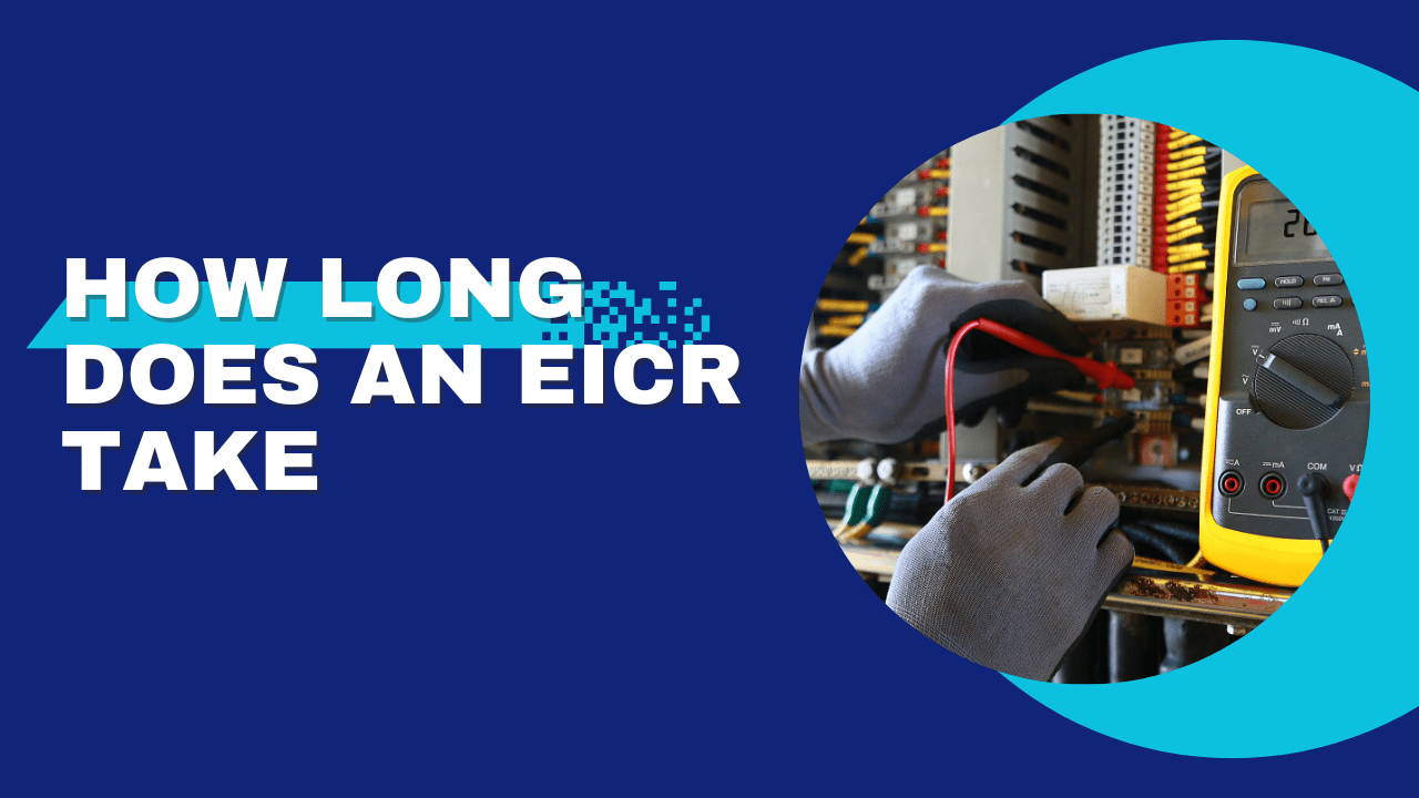 How Long Does an Eicr Take Landlord Safety Certificates Pro Checks